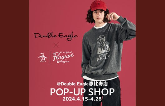 【POP UP】恵比寿店 「Penguin by Munsingwear」開催(4/15～4/28)