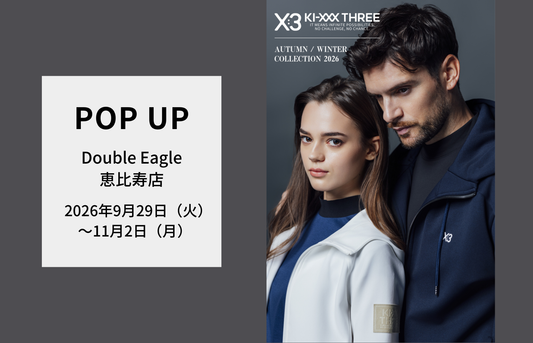 【POP UP】恵比寿店「KI-XXX THREE」開催(9/29～11/2)