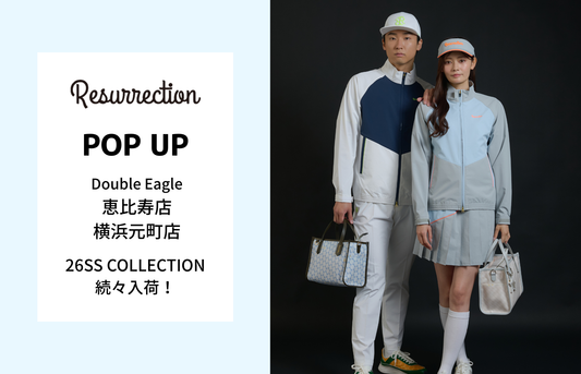 【POP UP】恵比寿店、横浜元町店「Resurrection」開催(3月～続々入荷)