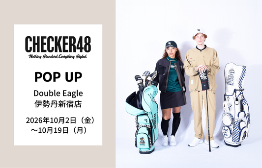 【POP UP】伊勢丹新宿店「CHECKER48」開催(10/2～10/19)