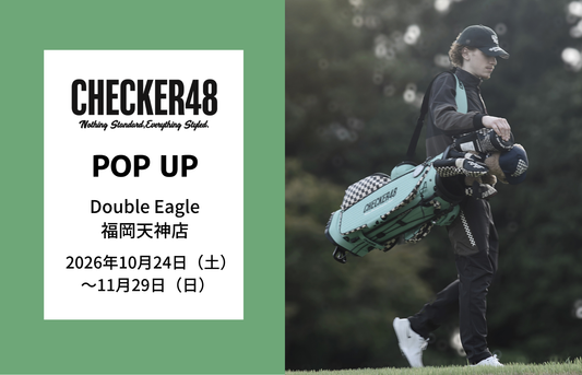 【POP UP】福岡天神店「CHECKER48」開催(10/24～11/29)