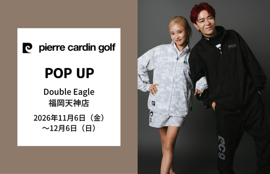 【POP UP】福岡天神店「pierre cardin golf」開催(11/6～12/6)