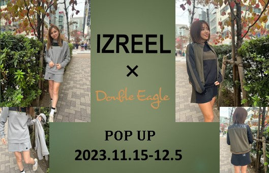 【POP UP】銀座店 「IZREEL」 開催(11/15～12/5)