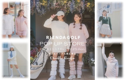 【POP UP】恵比寿店 「RIENDA GOLF」 開催 (11/17～12/25)